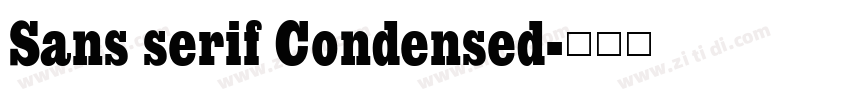 Sans serif Condensed字体转换 Sans serif Condensed字体转换